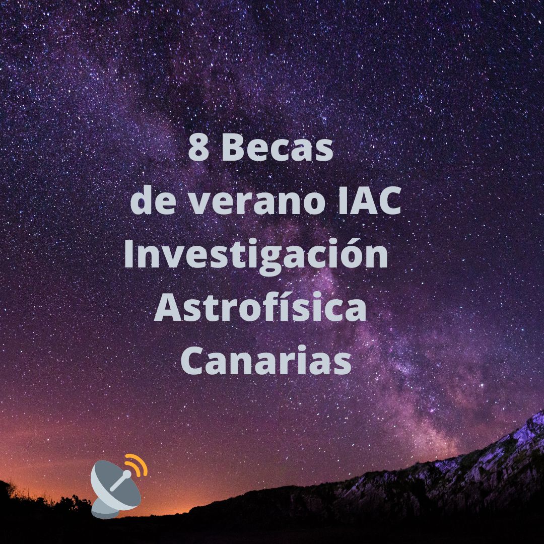 Imagen Convocatoria de 8 Becas Instituto de Astrofísica de Canarias
